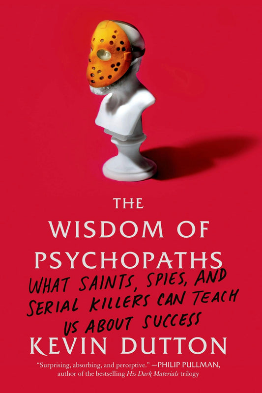 The wisdom of psychopaths